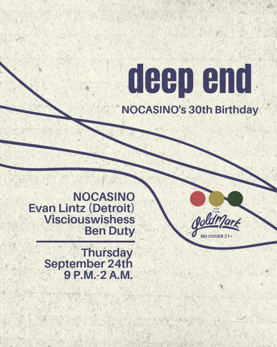 Deep End: NOCASINO’s 30th Birthday @ Goldmark