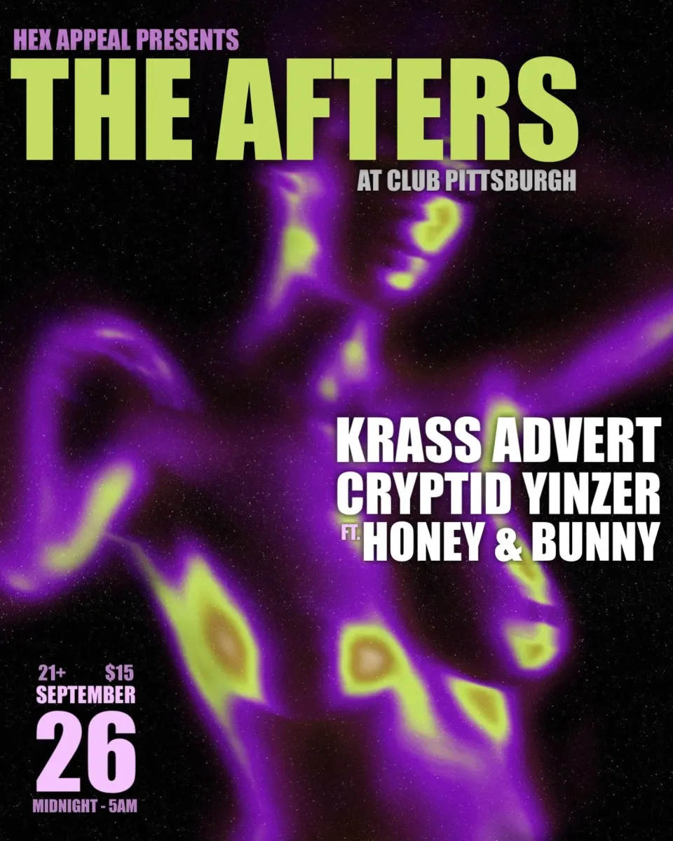 The Afters w/ Krass Advert, Cryptid Yinzer, Honey & Bunny @ Club Pittsburgh