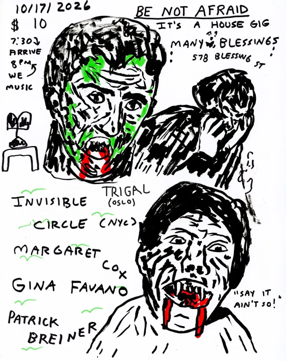 Trigal (Oslo), Invisible Circle (NYC), Margaret Cox, Gina Favano, and Patrick Breiner @ 578 Blessing
