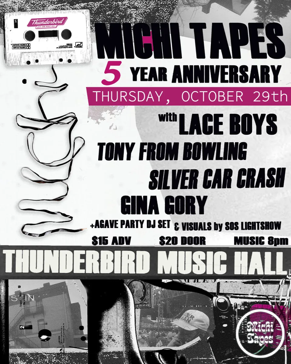 Michi Tapes 5 Year Anniversary @ Thunderbird