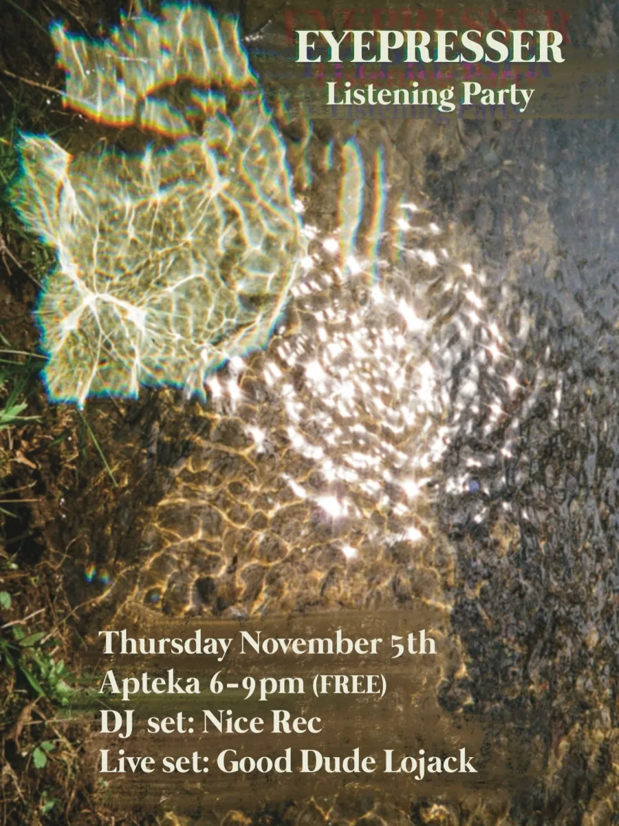 Eyepresser Listening Party @ Apteka