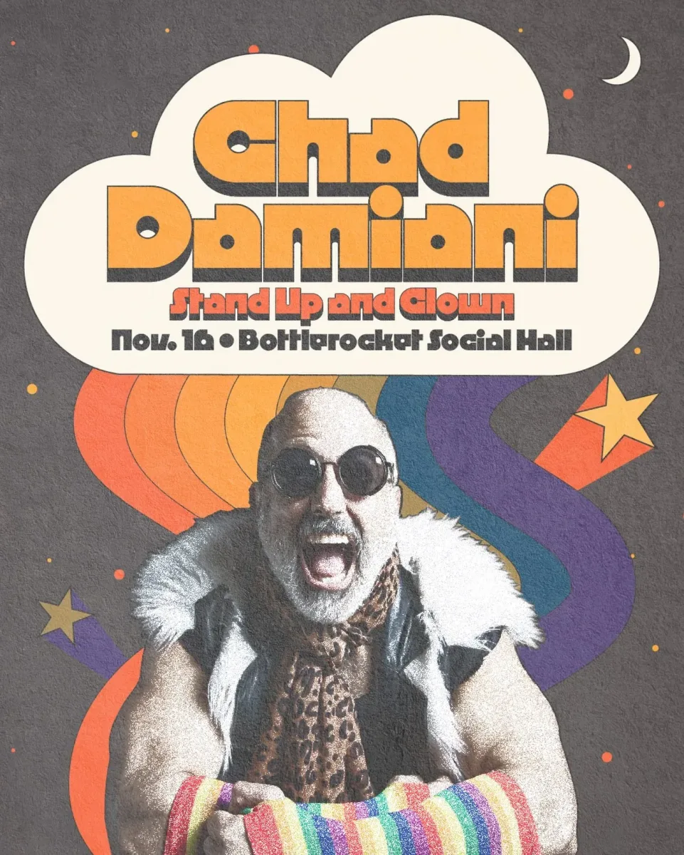 Stand Up and Clown with Chad Damiani @ Bottlerocket Social Hall