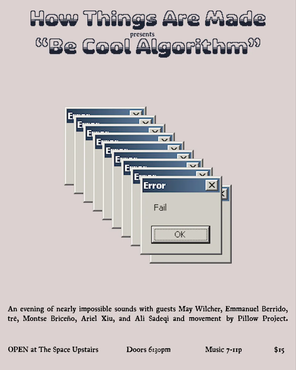 Be Cool Algorithm, w/ How Things Are Made @ The Space Upstairs