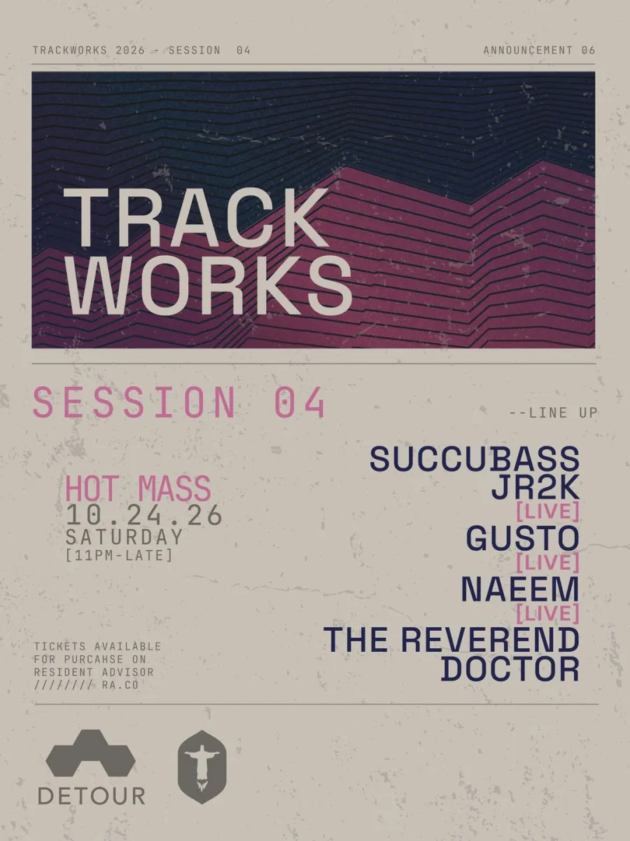 Trackworks: Session 04 @ New Hot Mass