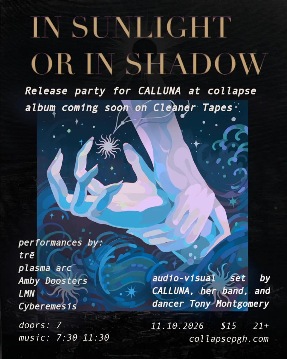 In Sunlight or in Shadow: CALLUNA Release Party @ Collapse