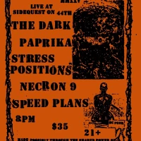 The Dark, Paprika, Stress Positions, Necron 9, Speed Plans