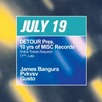 Detour pres: 10 years MISC party w/ James Bangura