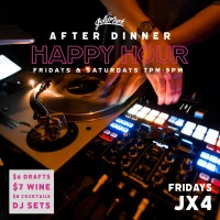 After Dinner Happy Hour with DJ JX4
