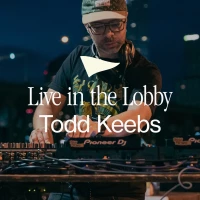 Live in the Lobby: Todd Keebs