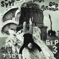 Yleiset Syyt / Snarling Dogs / God Plutonium