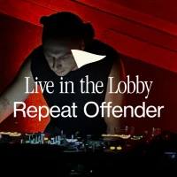 Live in the Lobby: Repeat Offender