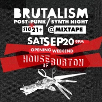 Brutalism: Post-Punk / Synth Night w/ House of Burton