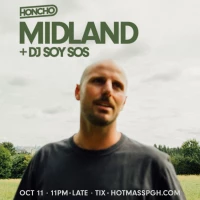 Honcho: Midland + DJ Soy Sos