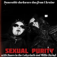 Sexual Purity w/ Doors in the Labyrinth and Millie Dread