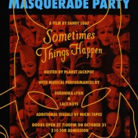 Masquerade Party + Sometimes Things Happen