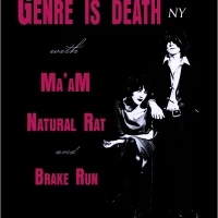 Genre is Death (NY), Ma'am, Natural Rat, Brake Run