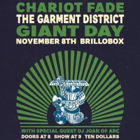 Chariot Fade / The Garment District / Giant Day