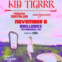 Kid Tigrrr, Princess Nostalgia, mégane at Brillobox