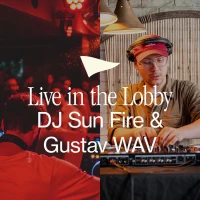 Live in the Lobby: DJ Sun Fire & Gustav WAV