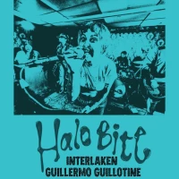 Halo Bite / Interlaken / Guillermo Guillotine