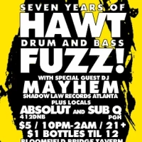 FUZZ! 7-Year Anniversary w/ Mayhem