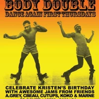 Body Double: Kristen's Birthday Edition