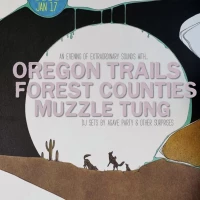 Oregon Trails / Forest Counties / Muzzle Tung
