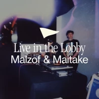 Live in the Lobby: Malzof & Maitake