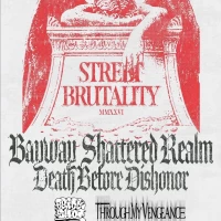 Street Brutality: Bayway, Shattered Realm, Death Before Dishonor + more