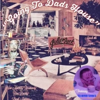 Going To Dad's House