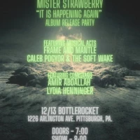 Mister Strawberry: "It is Happening Again" Album Release Party