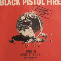 Black Pistol Fire – Flagrant Act of Bliss Tour