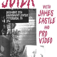 Joyer w/ James Castle and Pro Video