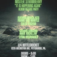 Mister Strawberry: "It is Happening Again" Album Release Party