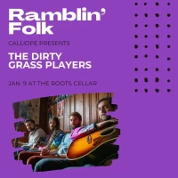 Calliope Presents: The Dirty Grass Players