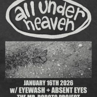 all under heaven w/ Eyewash + Absent Eyes