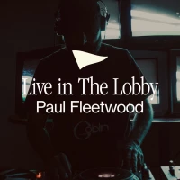 Live in The Lobby: Paul Fleetwood