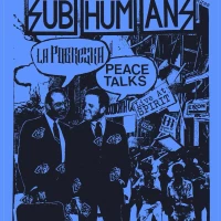 Subhumans w/ La Población & Peace Talks