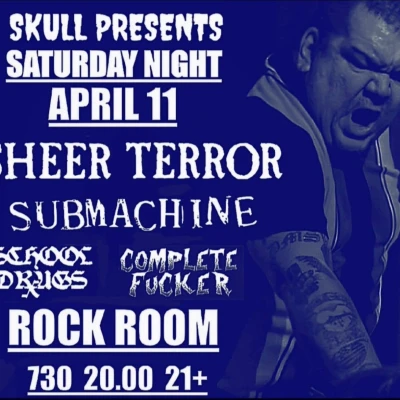 Sheer Terror, Submachine, School Drugs, Complete Fucker