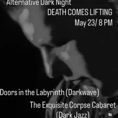 Death Comes Lifting Darkwave/Darkjazz night