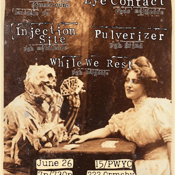 L.M.I. / Eye Contact / Injection Site / Pulverizer / While We Rest