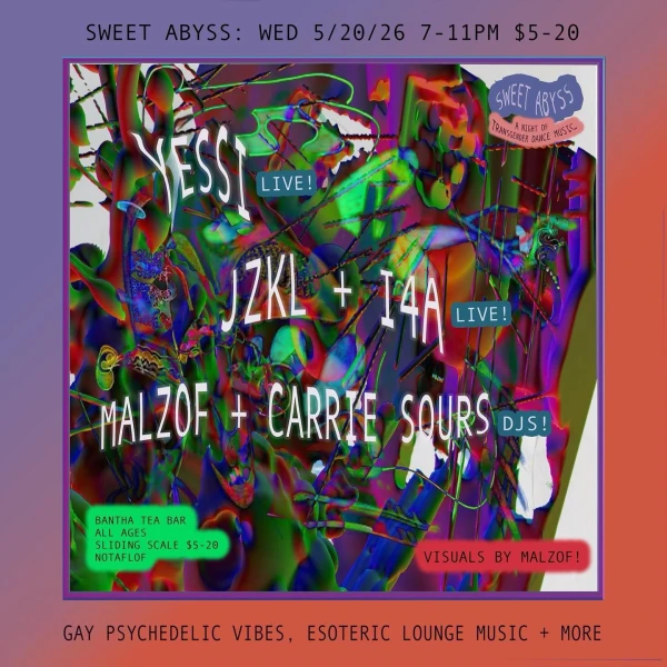 Sweet Abyss w/ Yessi, JZKL, I4A +