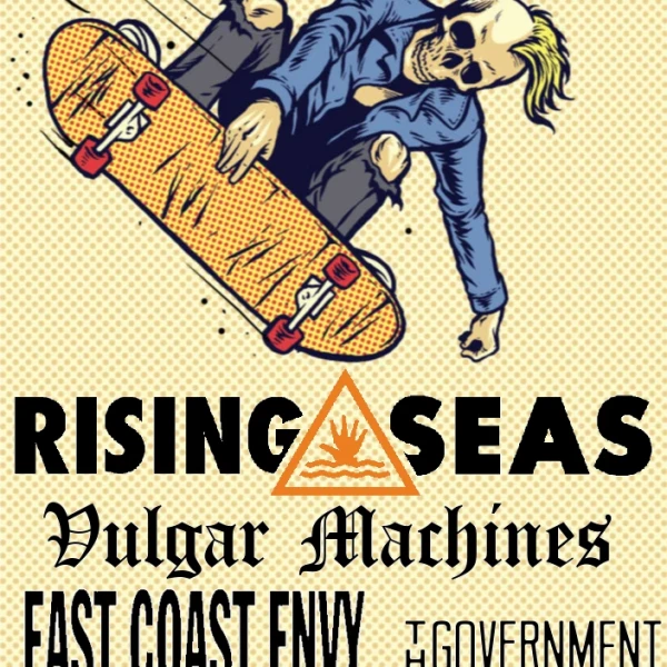 RISING SEAS + VULGAR MACHINES + EAST COAST ENVY