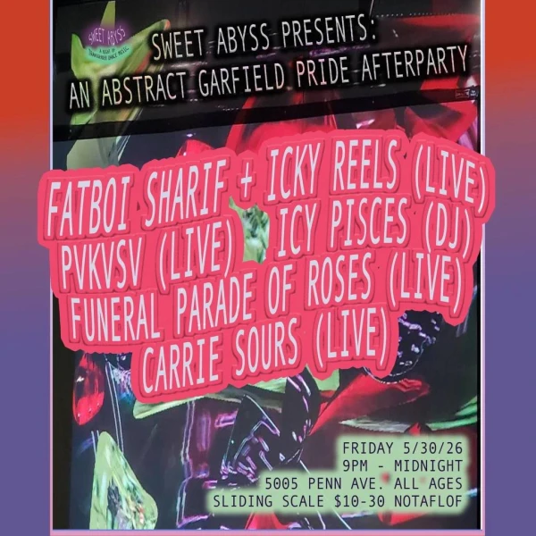 An Abstract Garfield Pride Afterparty w/ Fatboi Sharif & Icky Reels