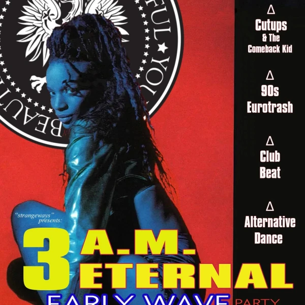 3 A.M. Eternal Early Wave Party