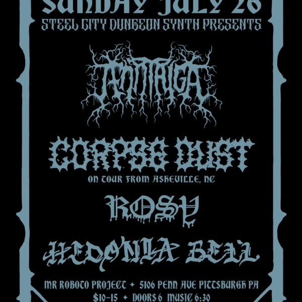 Steel City Dungeon Synth Presents: Jenn Taiga, Corpse Dust, Rosy, Hedonia Bell