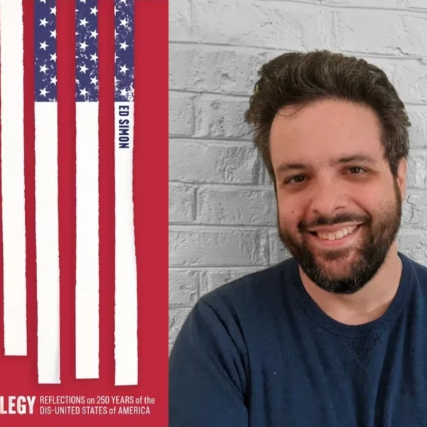 PGHwrites: Ed Simon’s “American Elegy: Reflections on 250 Years of the Dis-United States” (Book Launch)