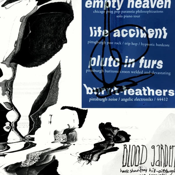 Empty Heaven / Life Accident / Pluto in Furs / Burnt Feathers at Blood Garden