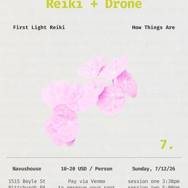 Reiki + Drone (First Light Reiki, and How Things Are) Session One