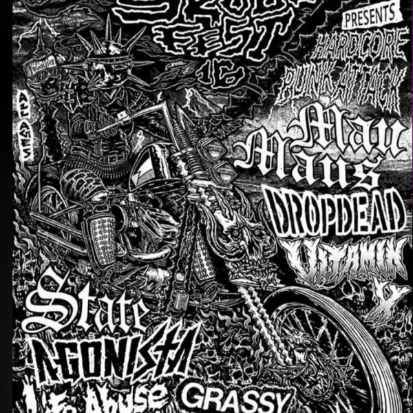 Mau Maus, Dropdead, Vitamin X, State, Agonista, Life Abuse, and Grassy Knoll